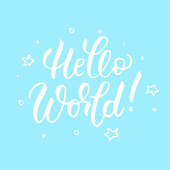 Hello World handwritten lettering quote for posters, greeting cards, invitations, banners. Vector illustration EPS 10.