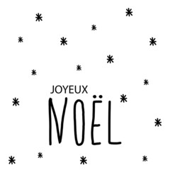 Banner con frase JOYEUX NOEL en francés manuscrito con copos de nieve en color negro