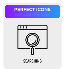 Web searching thin line icon, magnifying glass on web page. Modern vector illustration.