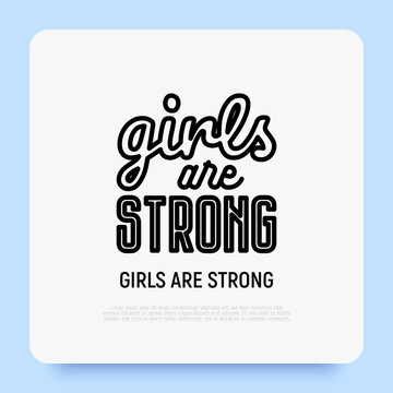 Quote: Girls are strong. Sticker in thin line icon style. Modern vector illustration.