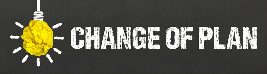 Change of plan