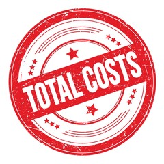 TOTAL COSTS text on red round grungy stamp.