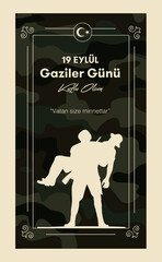 September 19 Happy Veterans Day. The country is grateful to you.  Turkish: 19 eylul gaziler gunu kutlu olsun. Vatan size minnettar.