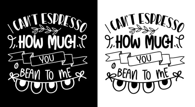 Coffee t shirt design, Motivational, quotes, hand drawing, inspirational, coffee, typographic, t shirt, bean, cup, lettering, free vector, free t shirt,