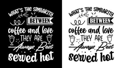 Coffee t shirt design, Motivational, quotes, hand drawing, inspirational, coffee, typographic, t shirt, bean, cup, lettering, free vector, free t shirt,