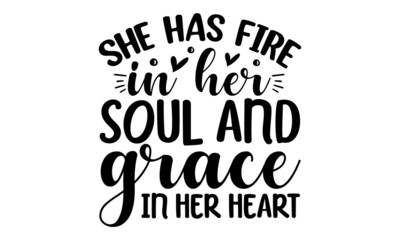 She has fire in her soul and grace in her heart, typography greeting card or print, flyer, LGBT rights concept, typography and blue textured shape isolated on white background