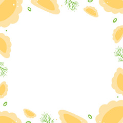 Cute cartoon style vector square frame, border with pierogi, filled dumplings, dill and green onion for food design.
