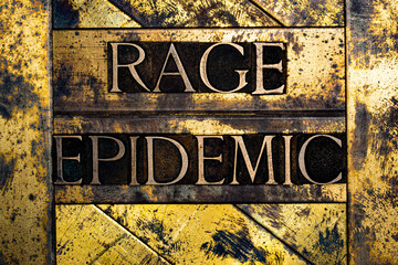Rage Epidemic text message on textured grunge copper and vintage gold background