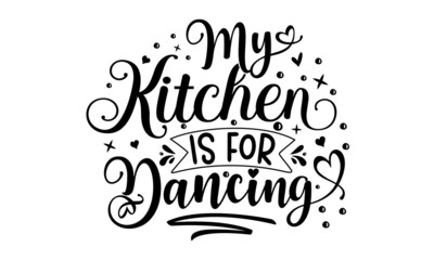 My kitchen is for Dancing, Cutting board chalk silhouette with sun rays and lettering, on blackboard,  Cutting board, knife, fork, kitchen, chalk, board, cooking, Hand drawn vector illustration