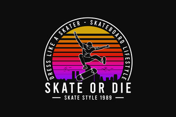 Skate or die, v retro 80's style