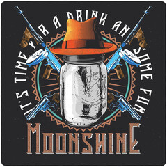 T-shirt or poster design with illustration of moonshine jar, hat and guns - obrazy, fototapety, plakaty