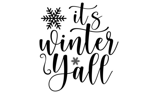It’s winter yáll SVG, Winter SVG Bundle, snowflake SVG, snowman SVG, SVG quotes, SVG designs, winter SVG, happy winter SVG, hallo winter SVG, snowflake