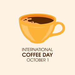 International Coffee Day design with yellow cup of coffee vector. Yellow mug of delicious coffee with foam icon vector. Coffee Day Poster, October 1. Important day