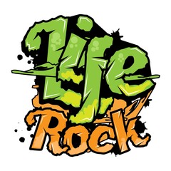 'Life Rock' typography with graffiti style and grunge effects vector illustration text art on white background. Text Poster, also can be used on Print on demand Tshirt, Cup, Mug Printing.