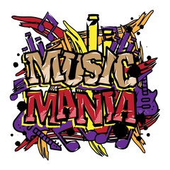 'Music Mania' typography with graffiti style and grunge effects vector illustration text art on white background. Text Poster, also can be used on Print on demand Tshirt, Cup, Mug Printing.