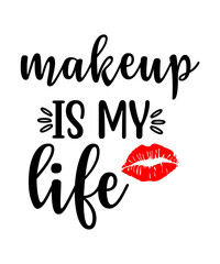 makeup svg tshirt design,Makeup Quotes SVG Bundle, Makeup SVG Bundle, Beauty svg,Lipstick svg, Makeup Artist, Cut File Cricut,Makeup Split Frame SVG File,Cut File, SVG, PNG, JPG, Makeup Bag,Gag Gift,M