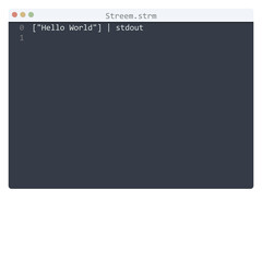 Streem language Hello World program sample in editor window