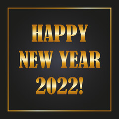 Happy new year 2022 design. Gold card on black, brown background. Happy new year card design. Typography design. Happy New Year Banner with 2022 Numbers. Vector 