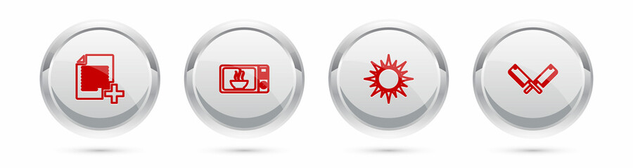 Set line Add new file, Microwave oven, Sun and Crossed meat chopper. Silver circle button. Vector