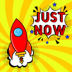 Just now text.  Comic book explosion with text Just now, vector illustration. Sale promotion symbol. Vector bright cartoon illustration in retro pop art style. 