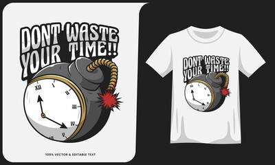 dont waste our time motivational quotes text effect and t shirt mockup design