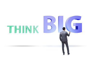 Think big concept with businessman