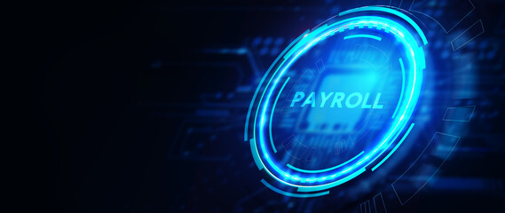 The concept of business, technology, the Internet and the network.  virtual screen of the future and sees the inscription: Payroll. 3d illustration