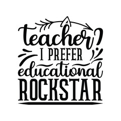 Teacher I Prefer Educational Rockstar