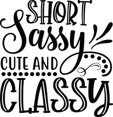 Short Sassy Cute and Classy