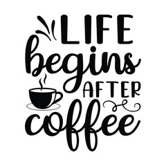  life begins after coffee