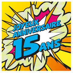 Carte Joyeux Anniversaire 15 ans 3