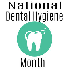 National Dental Hygiene Month, idea for poster or banner, healthy tooth silhouette