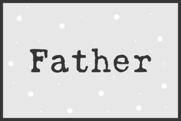 Fototapeta na wymiar Father Typography t-shirt design.  Father's day concept