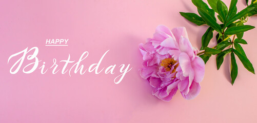 postcard , Internet banner , flat lay with a birthday greeting, with the inscription - happy...