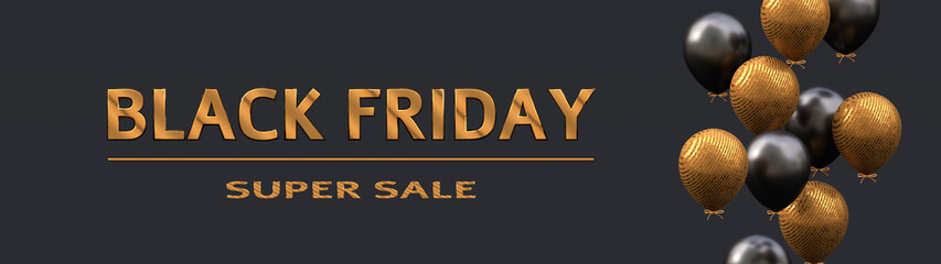 Golden text lettering Black Friday Super Sale on dark background banner. From right black and gold balloons. Realistic illustration for
