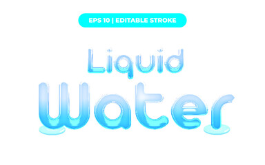 Liquid Water Text Effect. Text Effect of Puddle Water. EPS 10 Fully Editable 