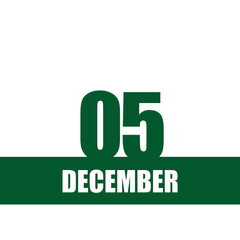 december 5. 5th day of month, calendar date.Green numbers and stripe with white text on isolated background. Concept of day of year, time planner, winter month.