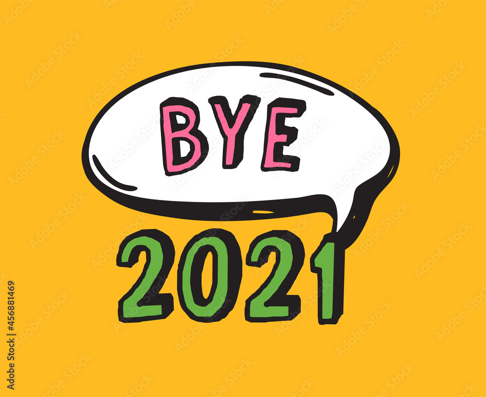 Poster hand drawn speech bubbles with text about new year 2021. vector pop art object. doodle elements dial