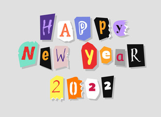 Colorful Newspaper Alphabet text Happy New Year 2022. Hand made Anonymous. Vector Holiday Greetings Card