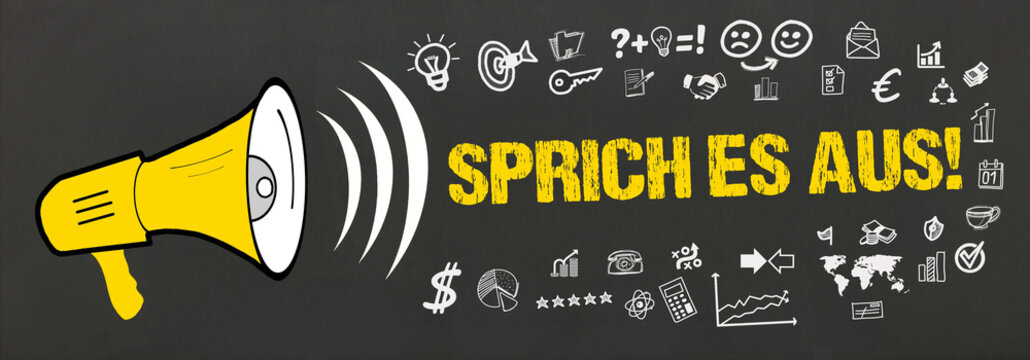 Sprich es aus! 