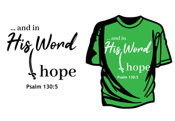 In His Word I hope t-shirt with Christian bible verse