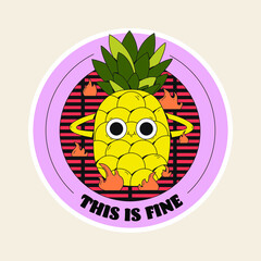 Cute vector fruits sticker pack. A cool pineapple with funny face on fire. Flat line art illustration. Colourful original trendy character. Childish set of drawings. This is fine meme.