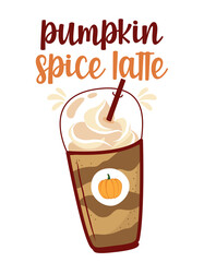 Pumpkin Spice Latte - Hand drawn doodle with latte to go cup. Good for restaurants, bar, posters, greeting cards, banners, textiles, gifts, shirts, mugs. Pumpkin spice latte life lovers.