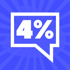 4%. four percent in square speech bubble. icon with only one color. blue background. 
