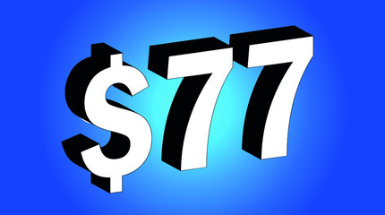 77 Dollar - $77 3D Blue Price Symbol Offer - Save