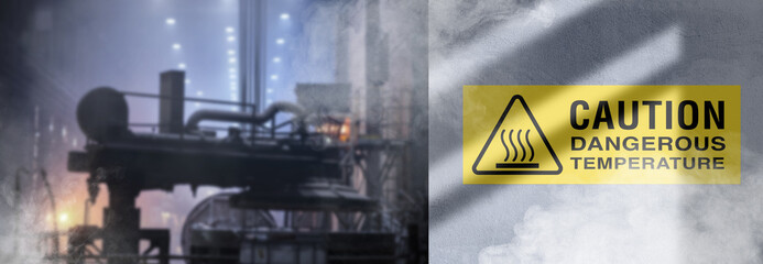 High temperature yellow sign in the melting furnace. Steel mill. Caution