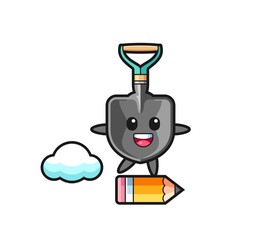 shovel mascot illustration riding on a giant pencil