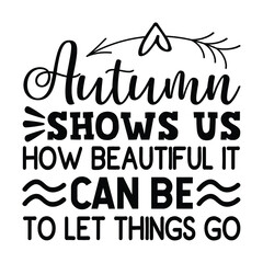 autumn shows us how beautiful it can be to let things go