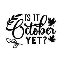  is it October yet