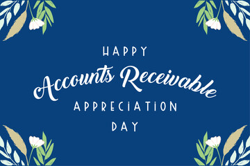 National Accounts Receivable Appreciation Week. Accounts Receivable Appreciation Day. Holiday concept. Template for background, banner, card, poster with text inscription. Vector EPS10 illustration